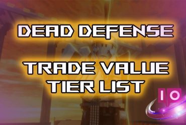 Dead Defense Unit Handelsvärde Tier Lista – Maj 2025 Rangordningar