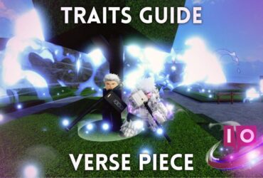 Ultimate Versstycke Egenskaper Tierlist & Guide: Få & Lagra Topp Egenskaper
