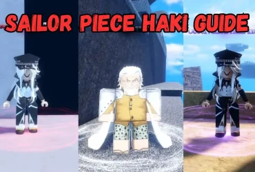Sailor Piece Haki Guide: Hur man får, använder & omvandlar färg